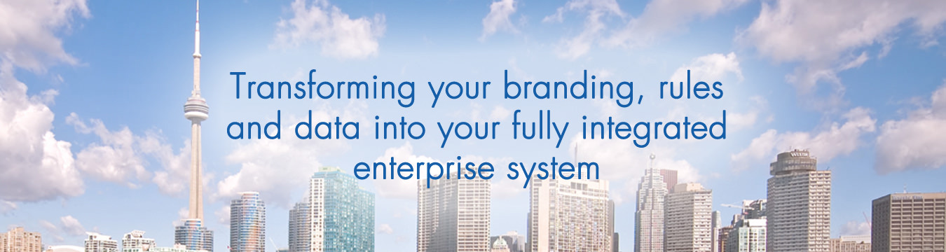 transforming your branding, rules and data into your fully integrated enterprise system